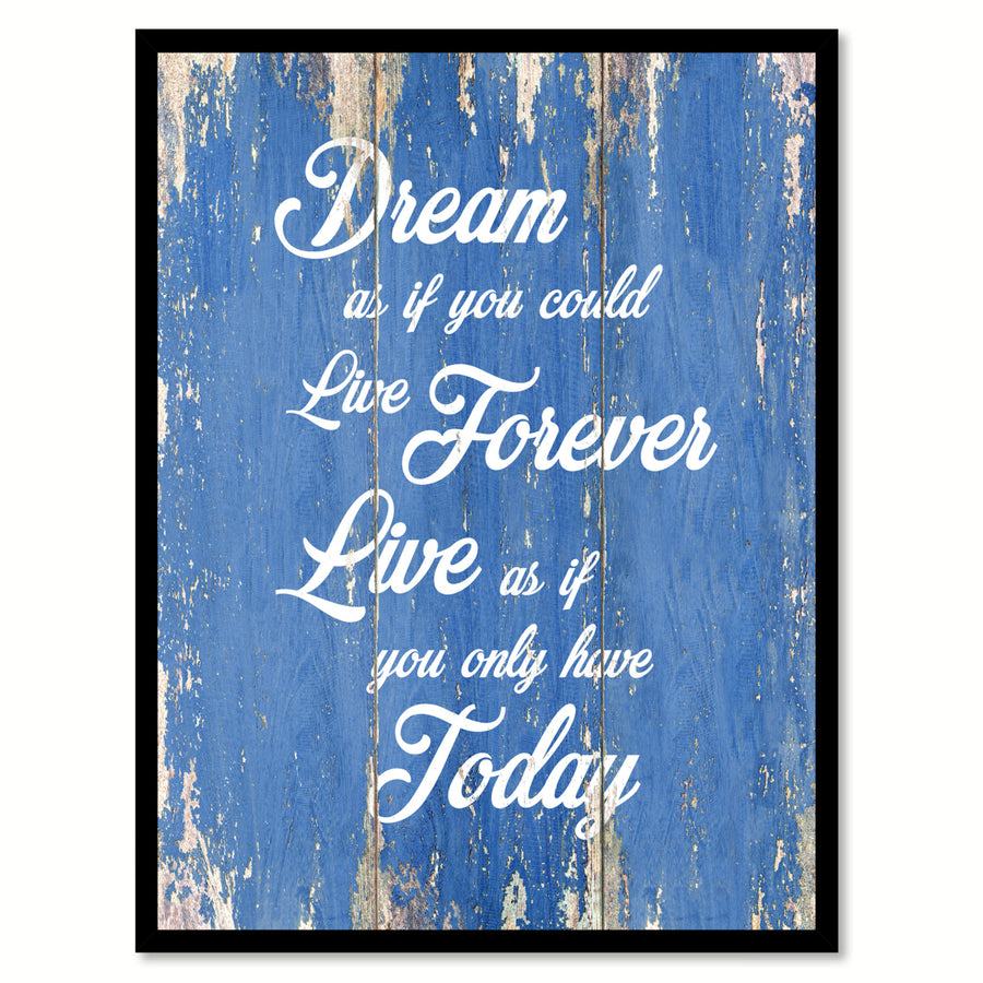 Dream As If You Could Live Forever Motivation Saying Canvas Print with Picture Frame  Wall Art Gifts Image 1