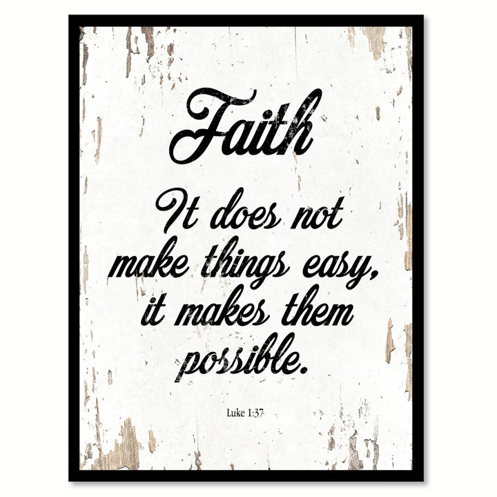 Faith It Does Not Make Things Easy It Makes Them Possible Luke 1:37 Saying Canvas Print with Picture Frame  Wall Art Image 1