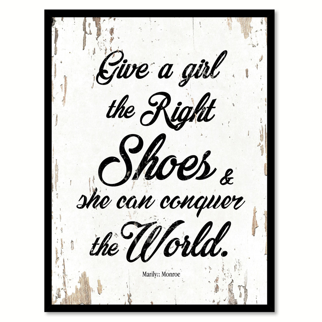 Give A Girl The Right Shoes and She Can conquer The World - Marilyn Monroe Saying Canvas Print with Picture Frame  Wall Image 1
