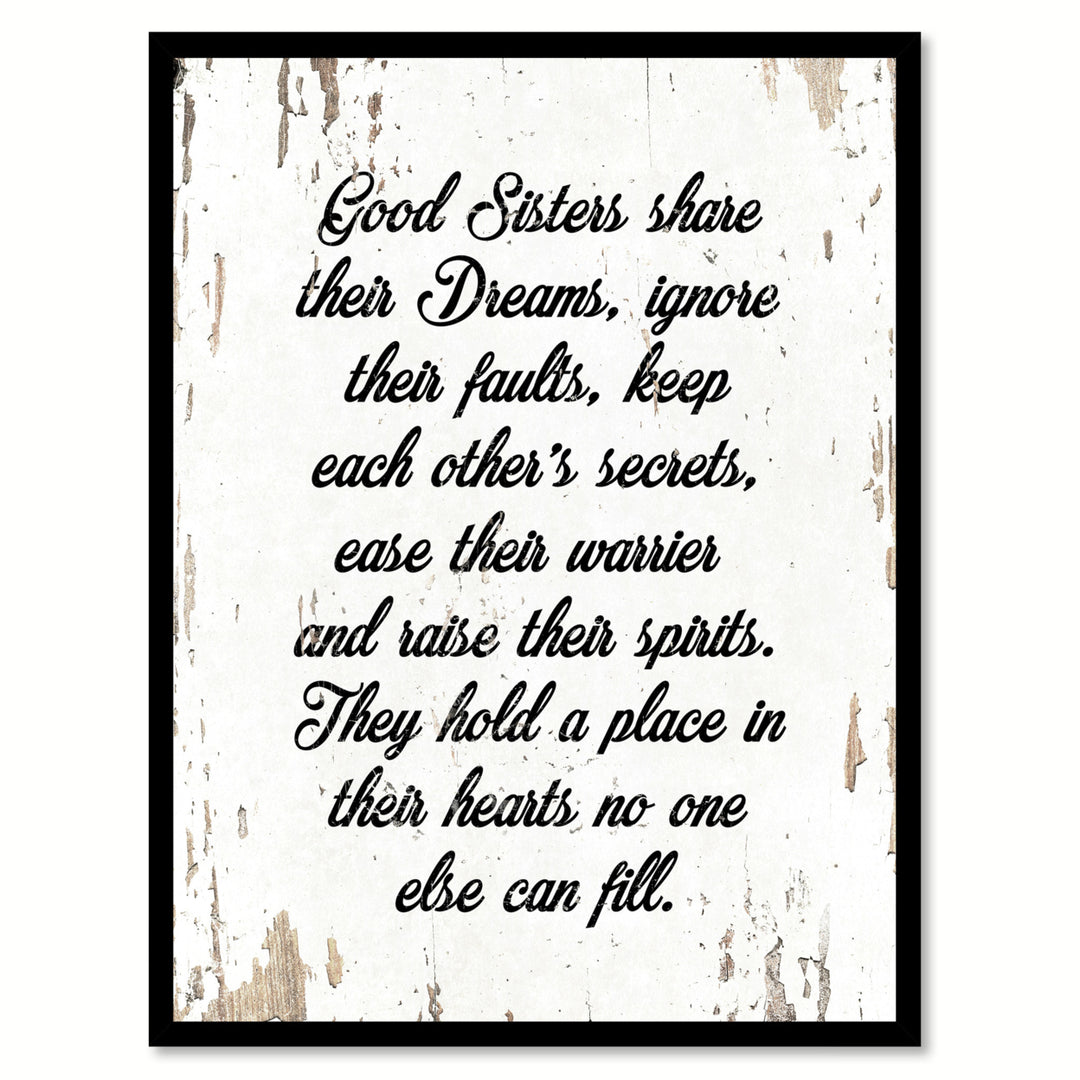 Good Sisters Share Their Dreams Ignore Their Faults Keep Each Others Secrets Ease Their Warrior Saying Canvas Print with Image 1