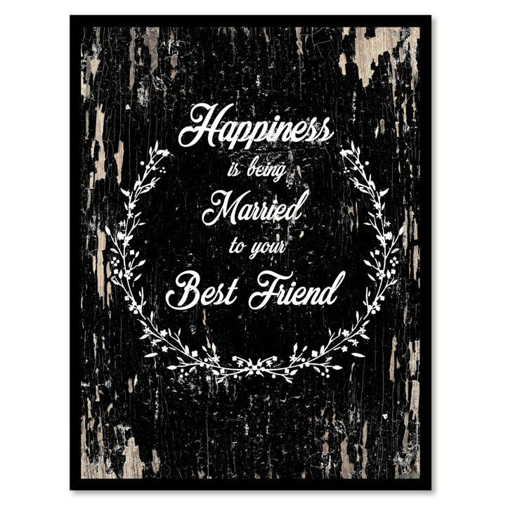 Happiness Is Being Married To Your Best Friend Inspirational Quote Saying Cnavas Print with Picture Frame Gifts  Wall Image 1