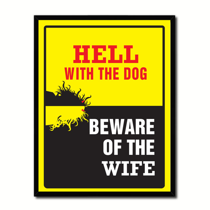 Hell With The Dog Beware Of The Wife Caution Sign Gift Ideas Wall Art  Gift Ideas Canvas Pint Image 1