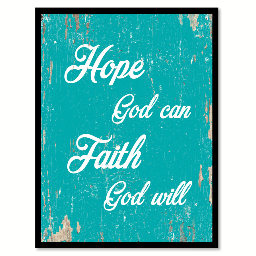 Hope God Can Faith God Will Saying Canvas Print with Picture Frame  Wall Art Gifts Image 1