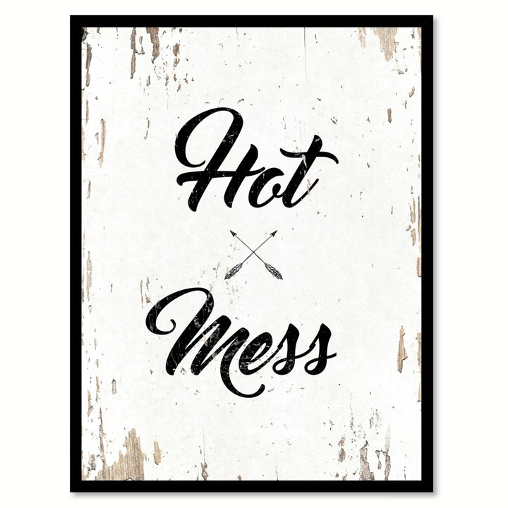 Hot Mess Saying Canvas Print with Picture Frame  Wall Art Gifts Image 1