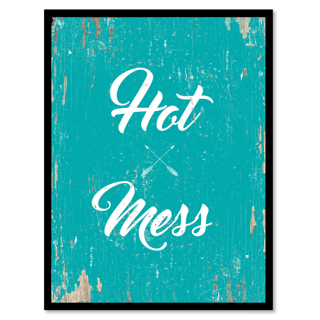 Hot Mess Saying Canvas Print with Picture Frame  Wall Art Gifts Image 1