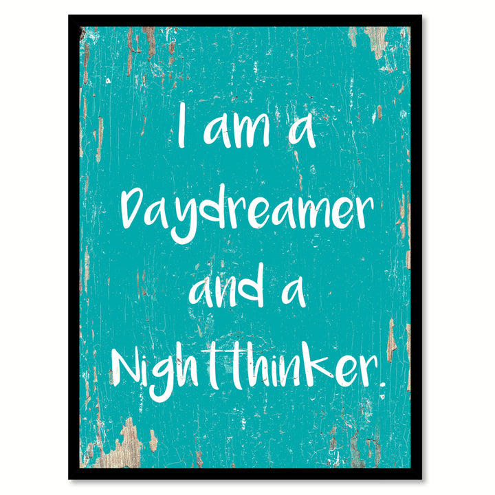 I Am A Daydreamer and A Nightthinker Saying Canvas Print with Picture Frame  Wall Art Gifts Image 1