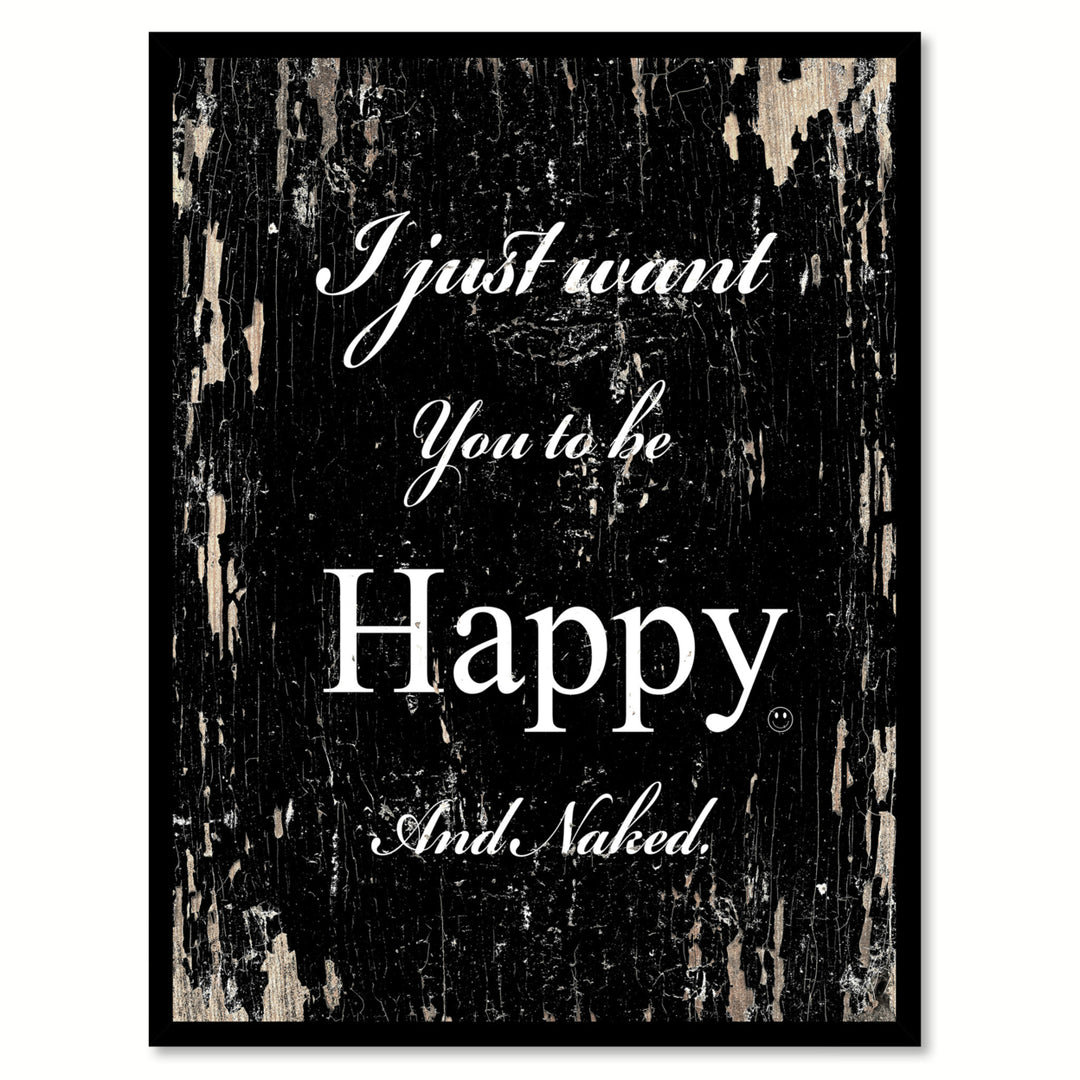 I Just Want You To Be Happy Happy Quote Saying Canvas Print with Picture Frame Gift Ideas  Wall Art 112052 Image 1