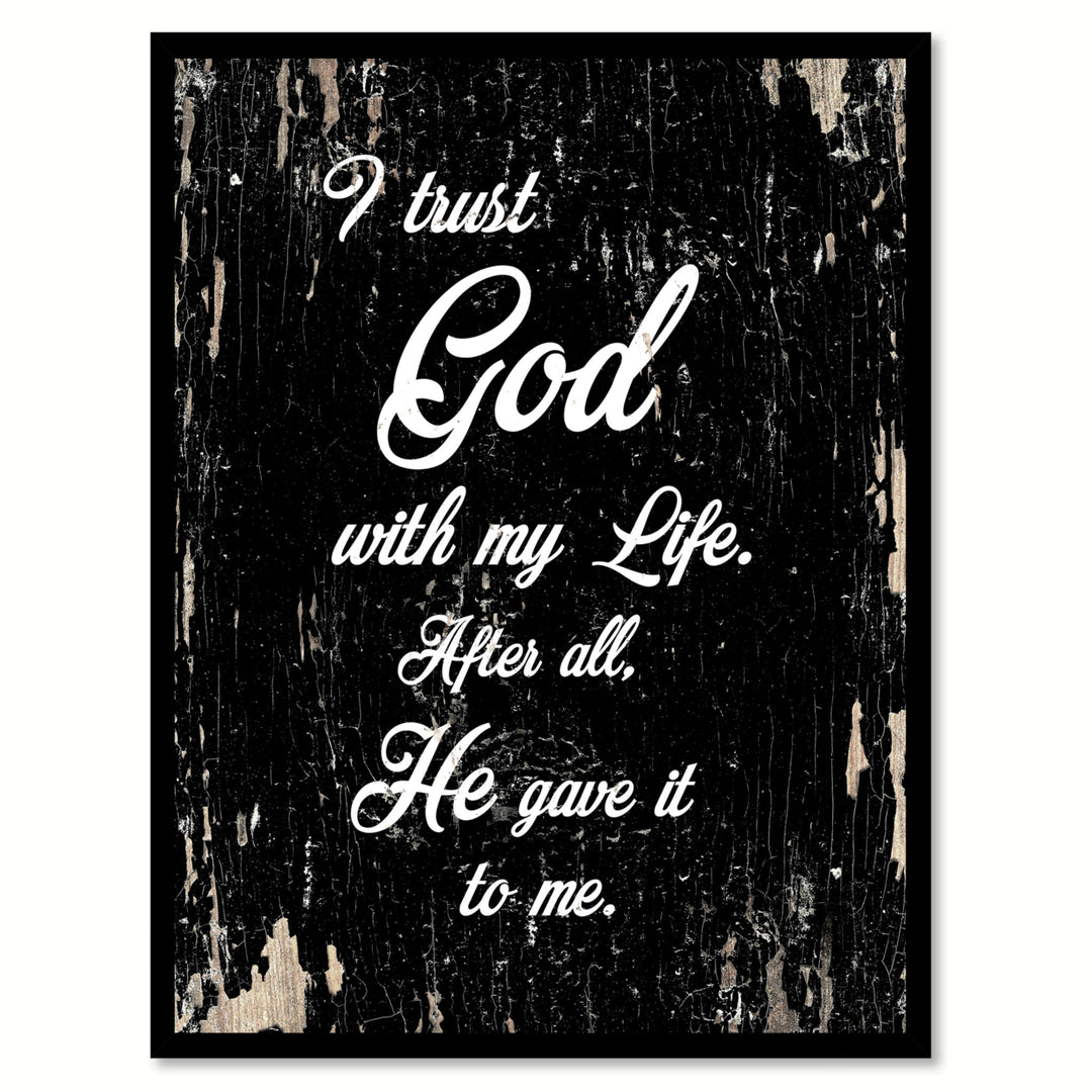 I Trust God With My Life Quote Saying Canvas Print with Picture Frame Gift Ideas  Wall Art 111532 Image 1