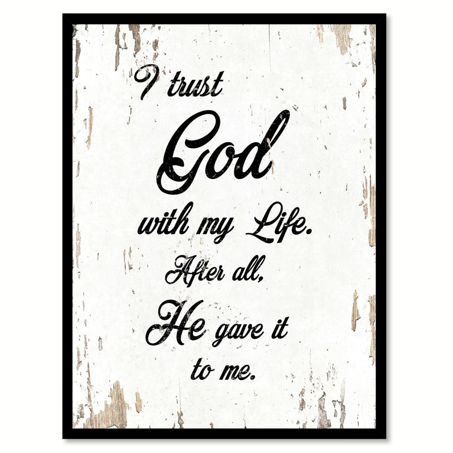 I Trust God With My Life Quote Saying Canvas Print with Picture Frame Gift Ideas  Wall Art 111534 Image 1