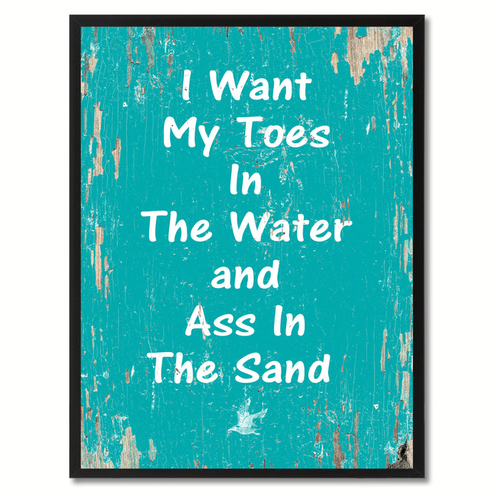 I Want My Toes In The Water  Saying Canvas Print with Black Picture Frame  Wall Art Gifts 120080 Image 1