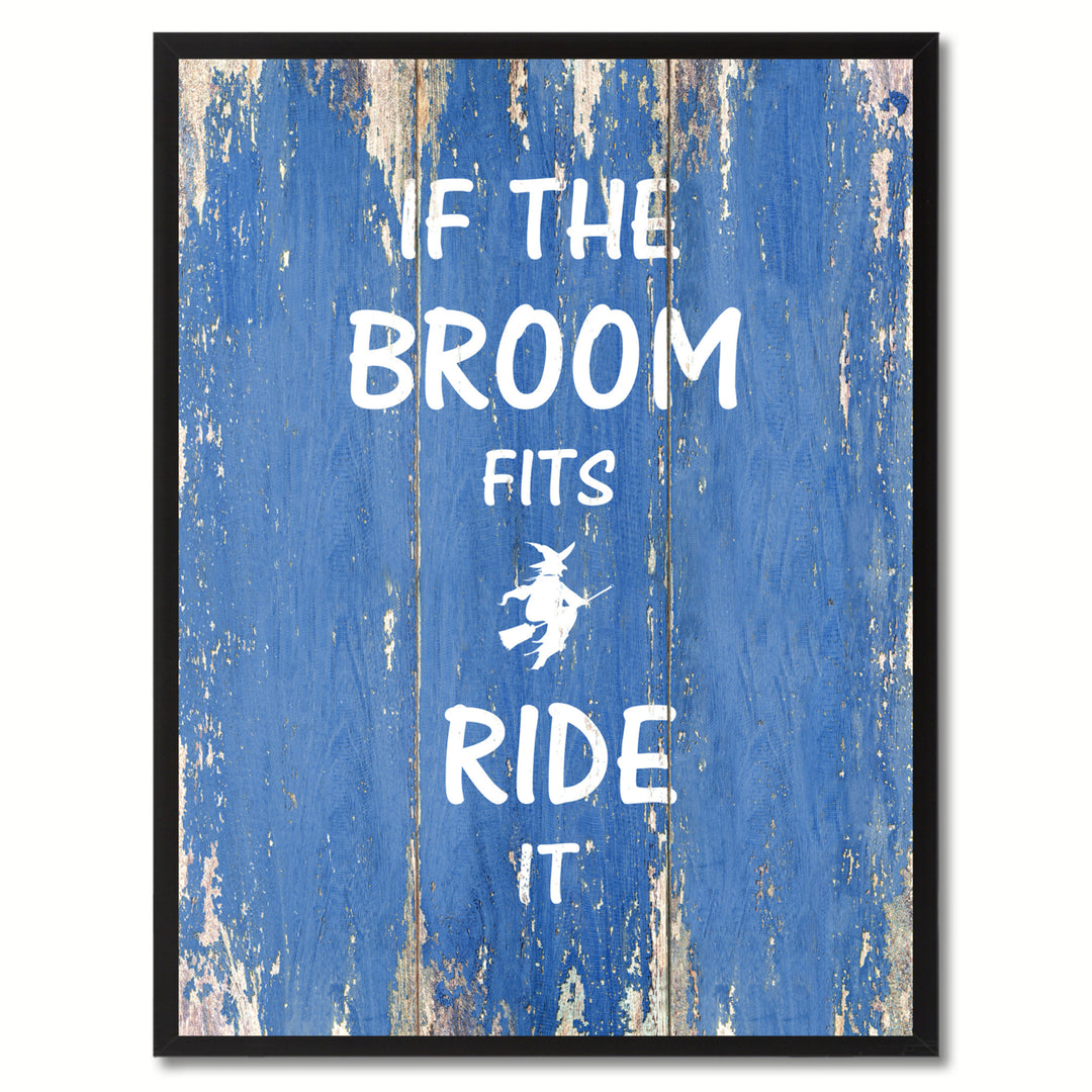 If The Broom Fits Ride It Motivation Saying Canvas Print with Picture Frame  Wall Art Gifts Image 1