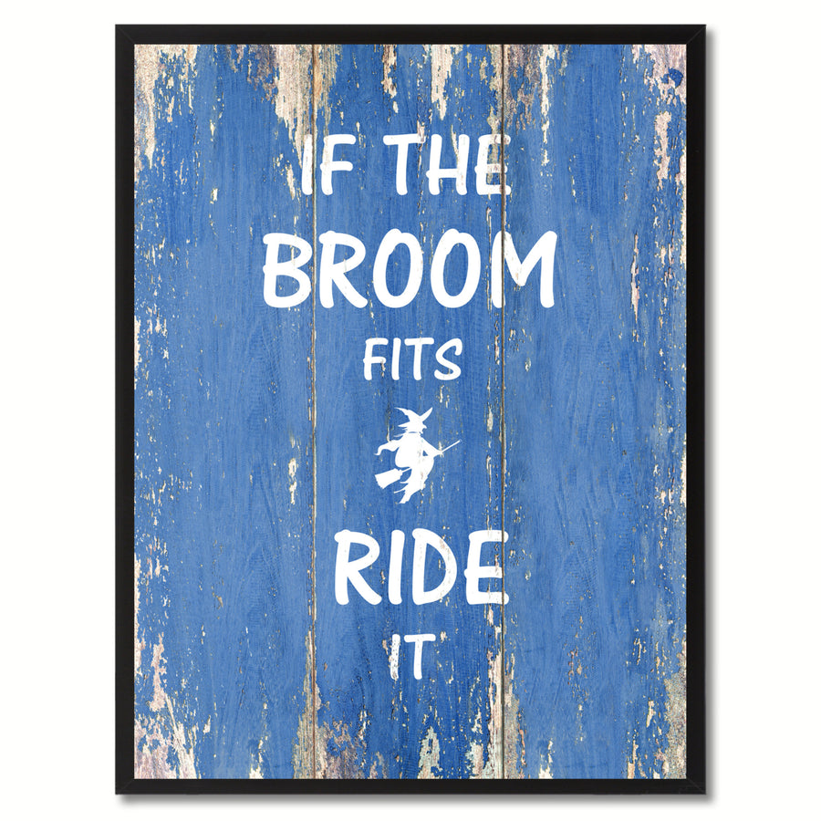 If The Broom Fits Ride It Motivation Saying Canvas Print with Picture Frame  Wall Art Gifts Image 1