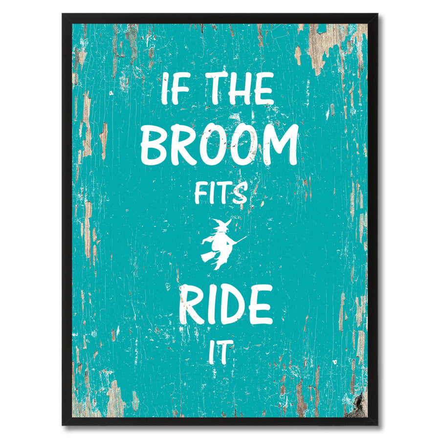 If The Broom Fits Ride It Motivation Saying Canvas Print with Picture Frame  Wall Art Gifts Image 1