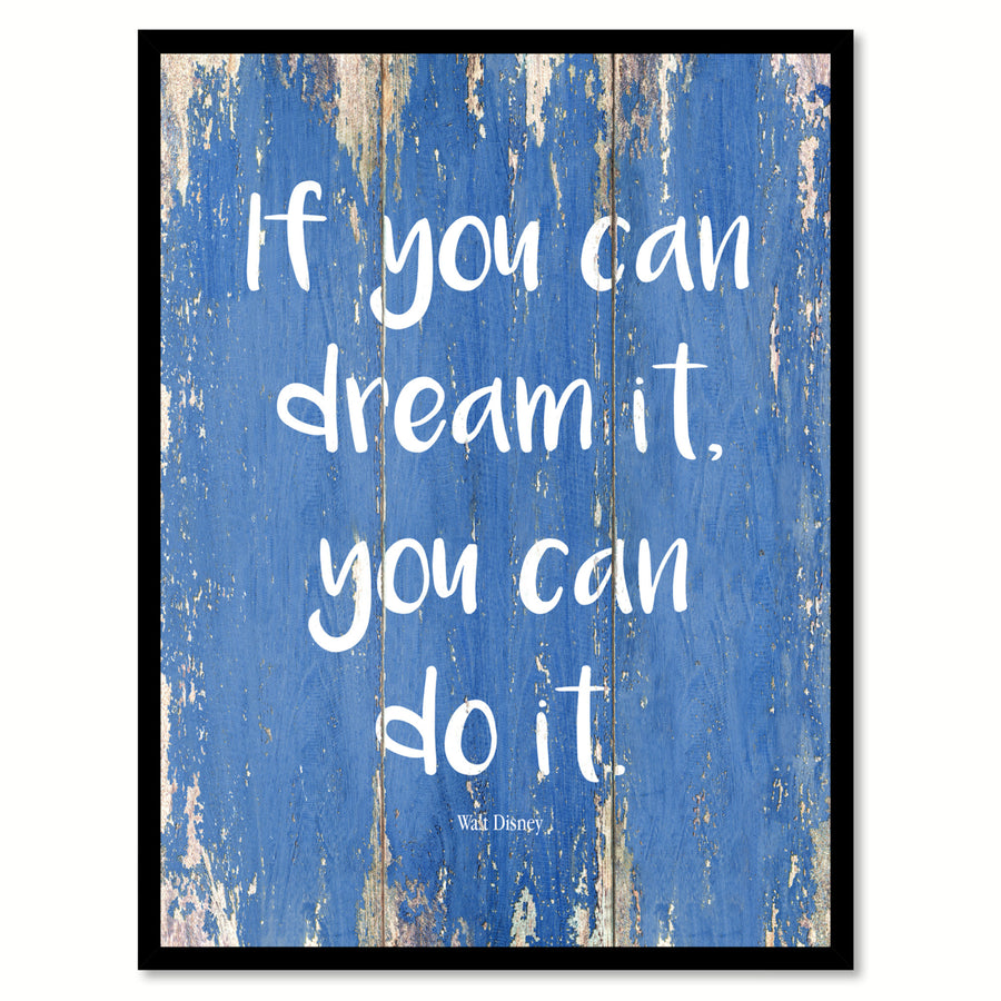 If You Can Dream It You Can Do It Walt Disney Quote Saying Canvas Print with Picture Frame  Wall Art Gift Ideas 121854 Image 1