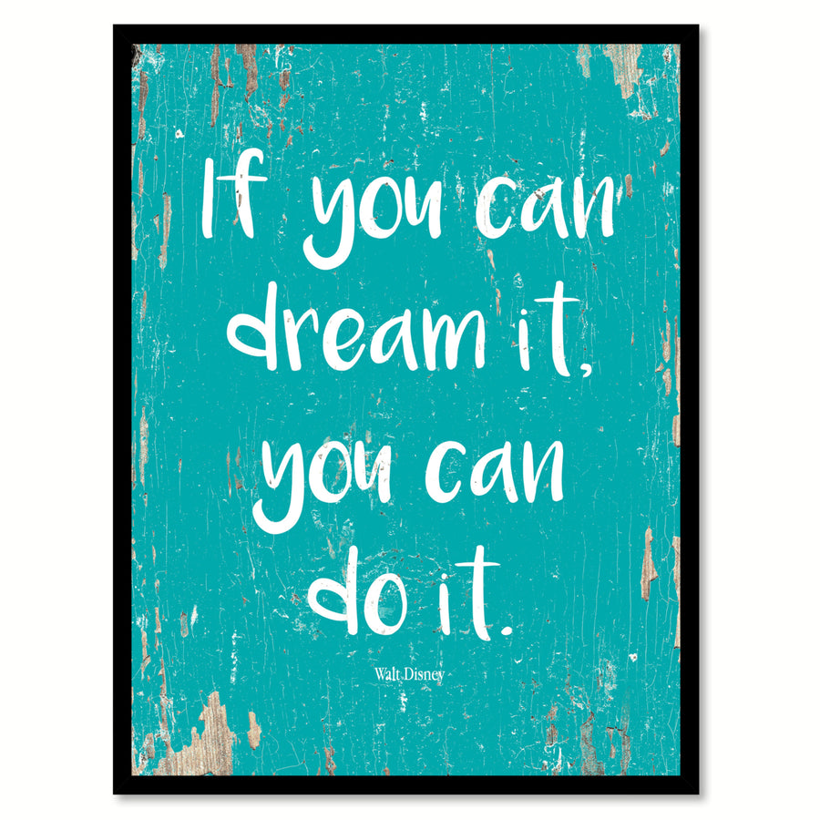 If You Can Dream It You Can Do It Walt Disney Quote Saying Canvas Print with Picture Frame  Wall Art Gift Ideas 111775 Image 1