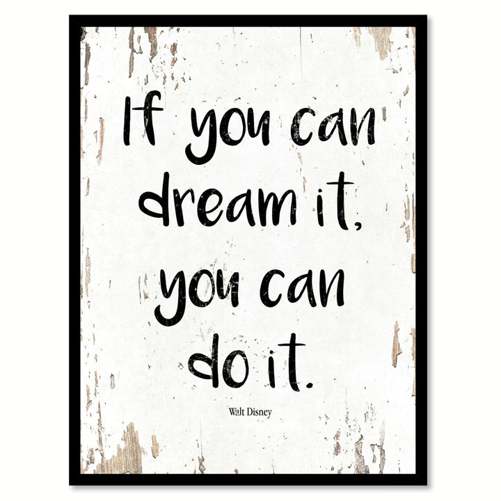 If You Can Dream It You Can Do It Walt Disney Quote Saying Canvas Print with Picture Frame  Wall Art Gift Ideas 111776 Image 1