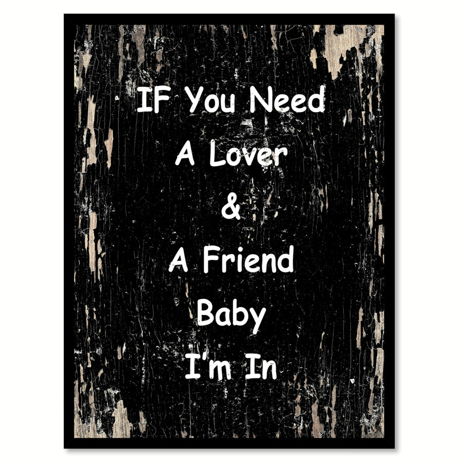 If You Need A Lover Quote Saying Canvas Print with Picture Frame Gifts Ideas  Wall Art 112068 Image 1