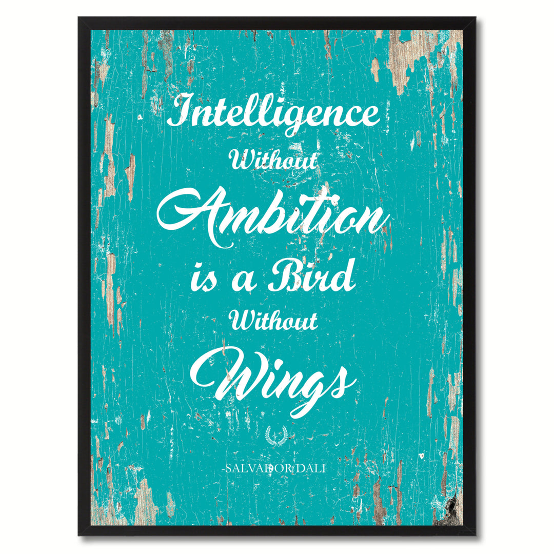 Intelligence Without Ambition Is A Bird Without Wings Quote Saying Canvas Print with Picture Frame Gifts  Wall Art Image 1