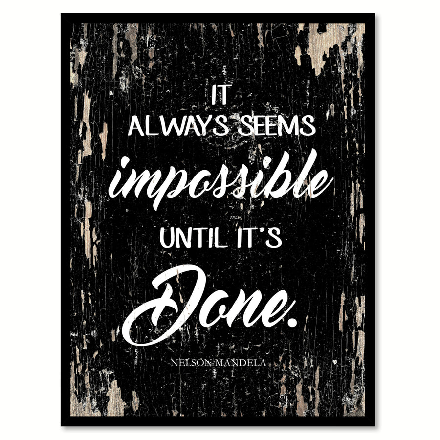 It Always Seems Impossible Until Its Done Inspirational Quote Saying Canvas with Print Picture Frame Gifts  Wall Art Image 1