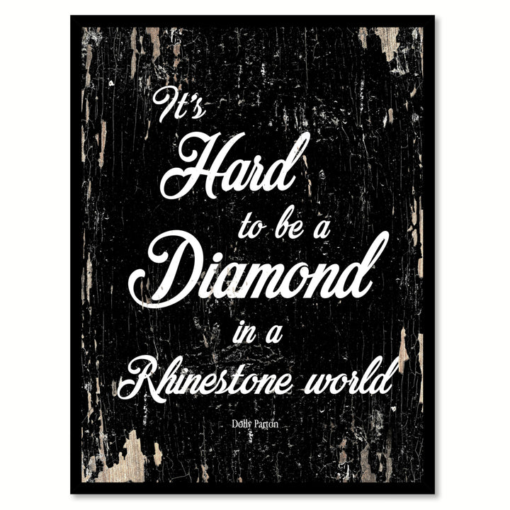 Its Hard To Be A Diamond Dolly Parton Quote Saying Canvas Print with Picture Frame  Wall Art Gift Ideas 112084 Image 1