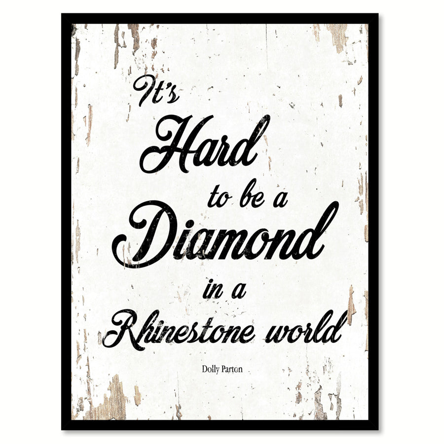 Its Hard To Be A Diamond Dolly Parton Quote Saying Canvas Print with Picture Frame  Wall Art Gift Ideas 111788 Image 1