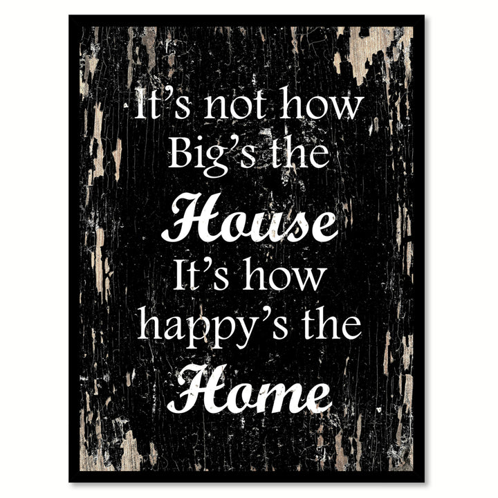 Its Not How Bigs The House Inspirational Quote Saying Canvas Print with Picture Frame Gift Ideas  Wall Art 112085 Image 1
