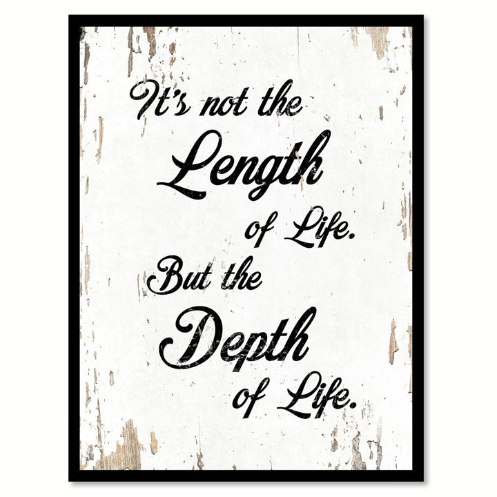 Its Not The Length Of Life But The Depth Of Life Quote Saying Canvas Print with Picture Frame  Wall Art Gift Ideas Image 1