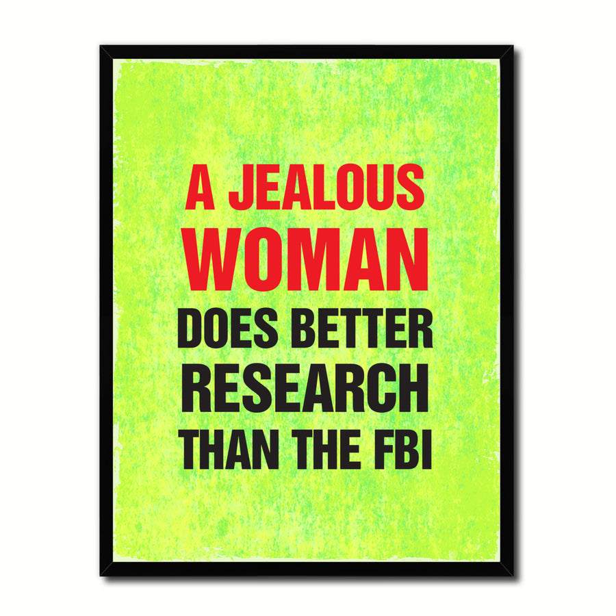 Jealous Woman Does Better Research Than The FBI Funny Typo Sign 17035 Picture Frame Gifts  Wall Art Canvas Print Image 1