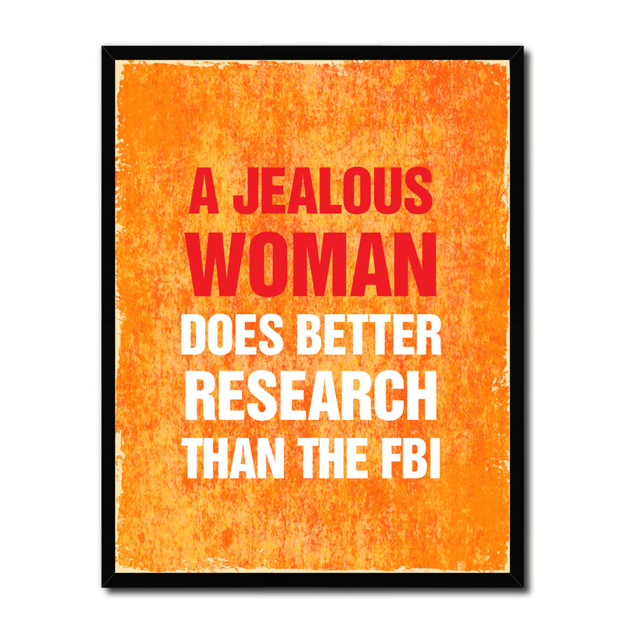 Jealous Woman Does Better Research Than The FBI Funny Typo Sign 17037 Picture Frame Gifts  Wall Art Canvas Print Image 1