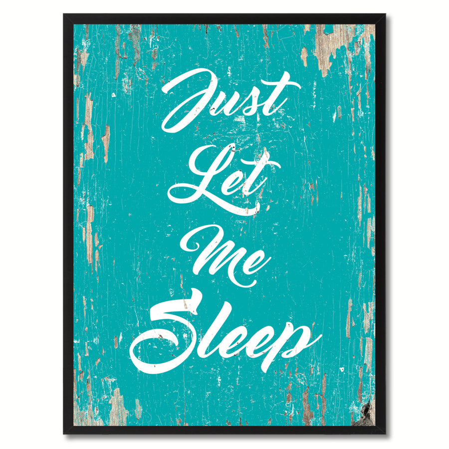 Just Let Me Sleep Saying Canvas Print with Picture Frame  Wall Art Gifts Image 1