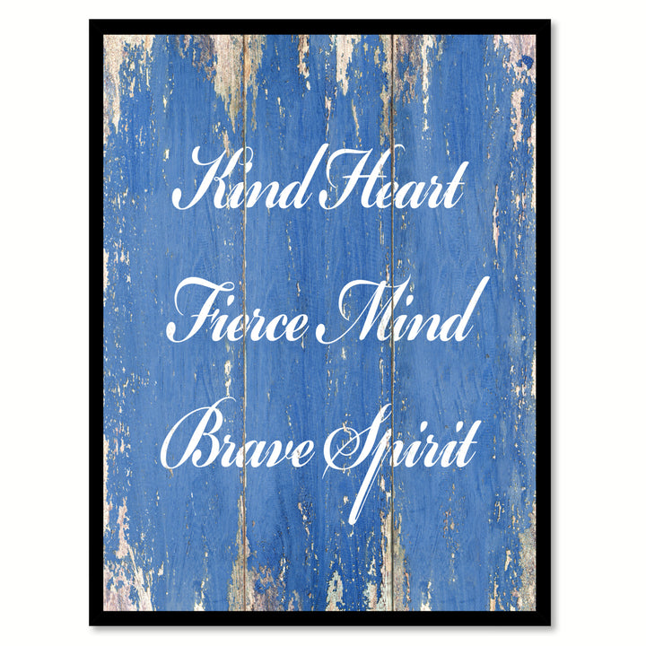 Kind Heart Fierce Mind Brave Spirit Motivation Quote Saying Gift Ideas  Wall Art Image 1