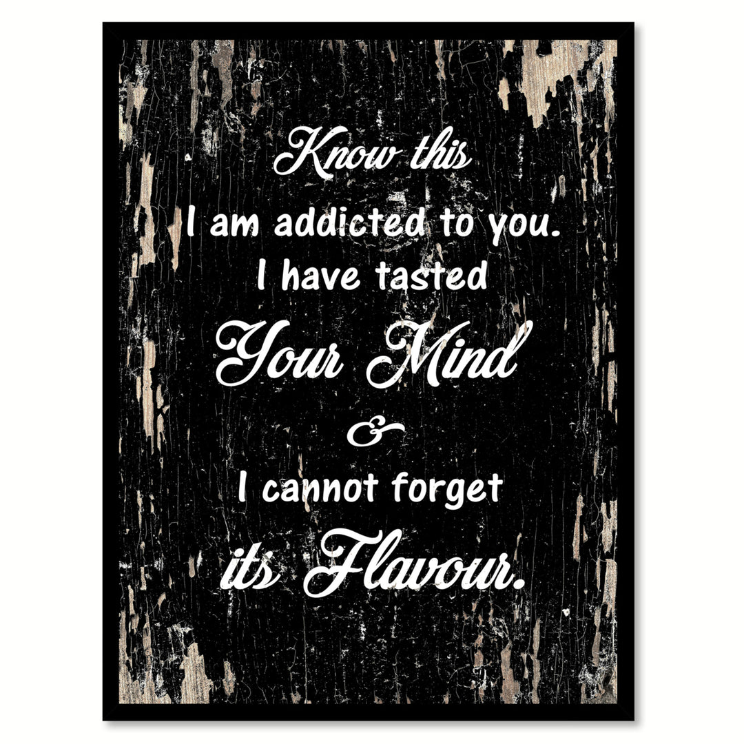 Know This I Am Addicted To You Motivation Quote Saying Gifts Ideas  Wall Art Image 1
