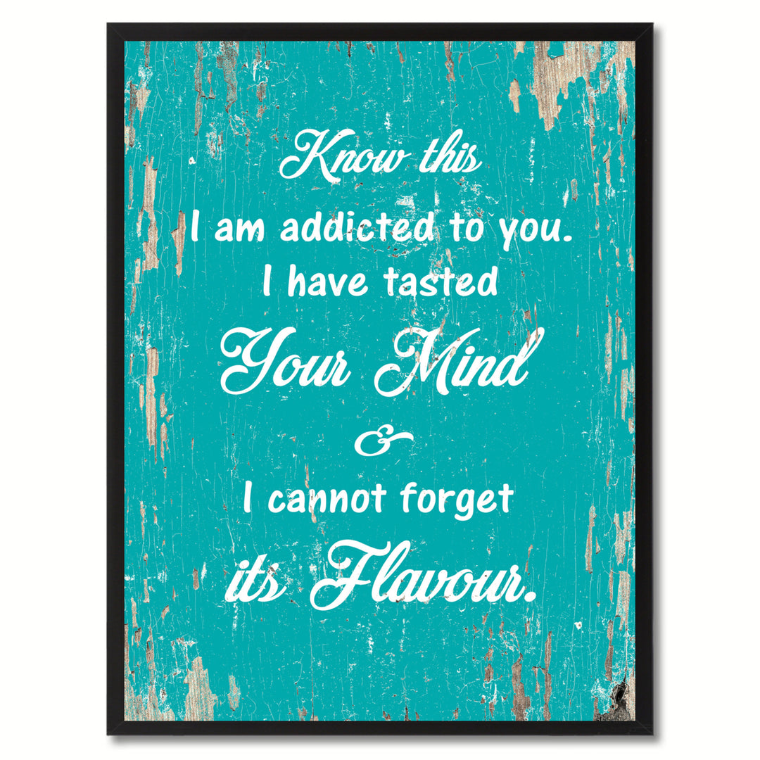 Know This I am Addicted to You Motivation Quote Saying Canvas Print with Picture Frame Gift Ideas  Wall Art 111247 Image 1