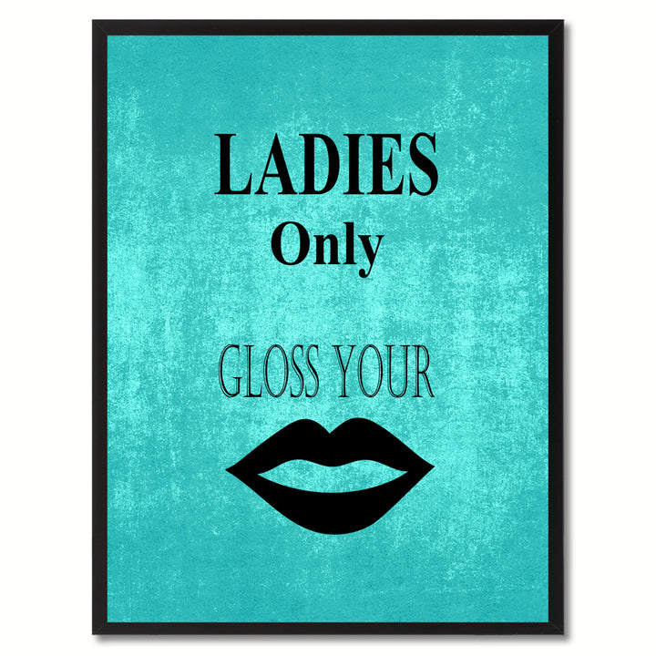 Ladies Only Funny Sign Aqua Canvas Print with Picture Frame Gift Ideas  Wall Art Gifts 91871 Image 1