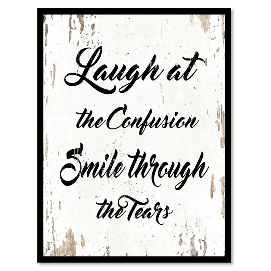 Laugh At The Confusion Smile Through The Tears Quote Saying Canvas Print with Picture Frame Gift Ideas  Wall Art 111550 Image 1
