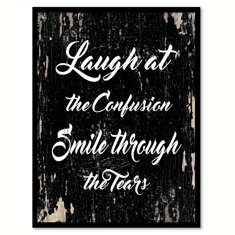 Laugh At The Confusion Smile Through The Tears Quote Saying Canvas Print with Picture Frame Gift Ideas  Wall Art 111548 Image 1