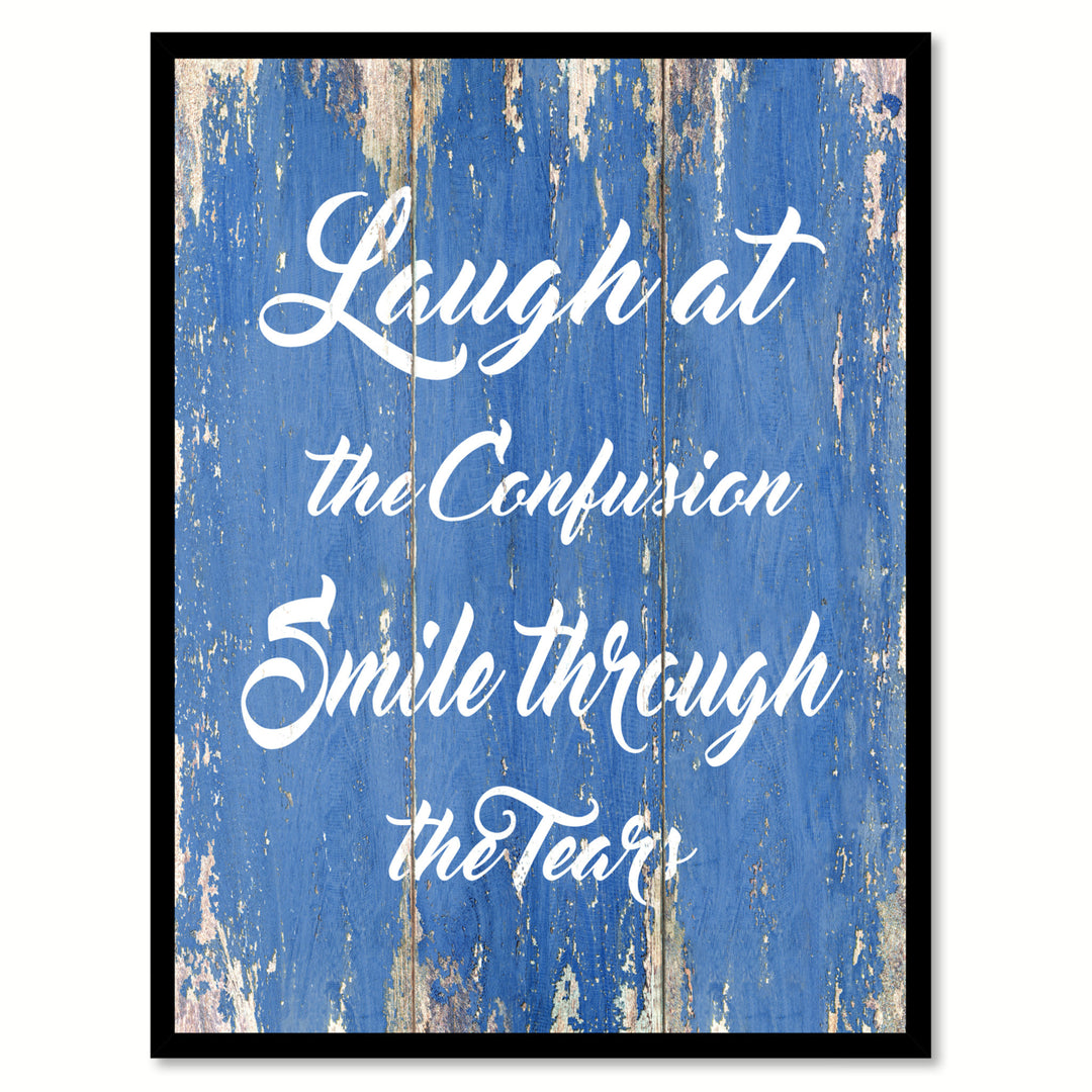 Laugh At The Confusion Smile Through The Tears Quote Saying Canvas Print with Picture Frame Gift Ideas  Wall Art Image 1