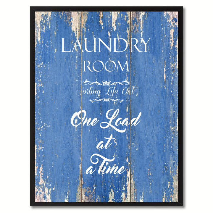 Laundry Room Sorting Life Out One Load At A Time Quote Saying Canvas Print with Picture Frame Gift Ideas  Wall Art Image 1