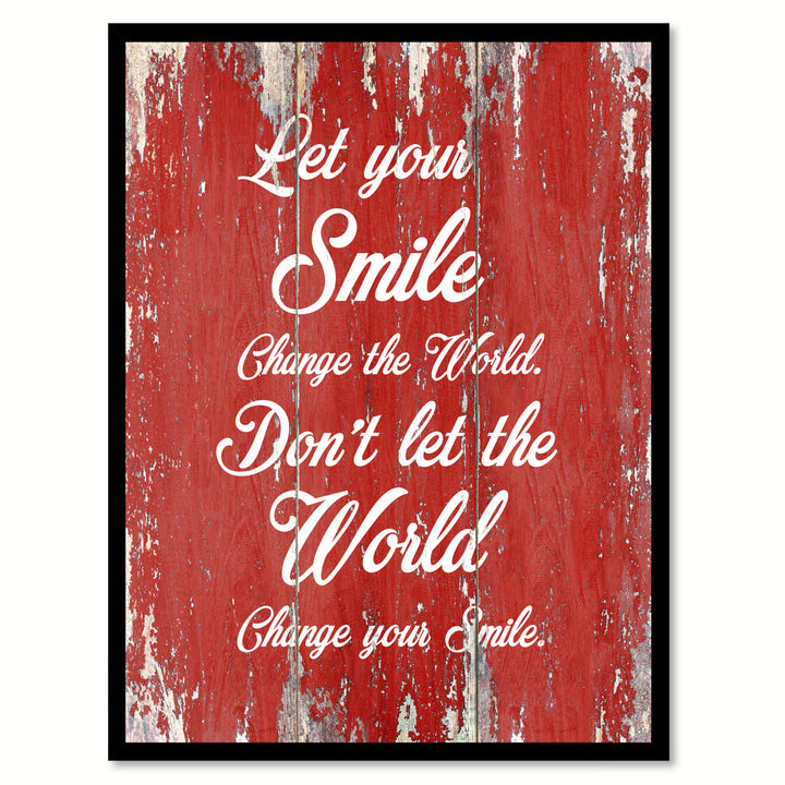 Let your smile change the world Inspirational Quote Saying Gift Ideas  Wall Art Image 1