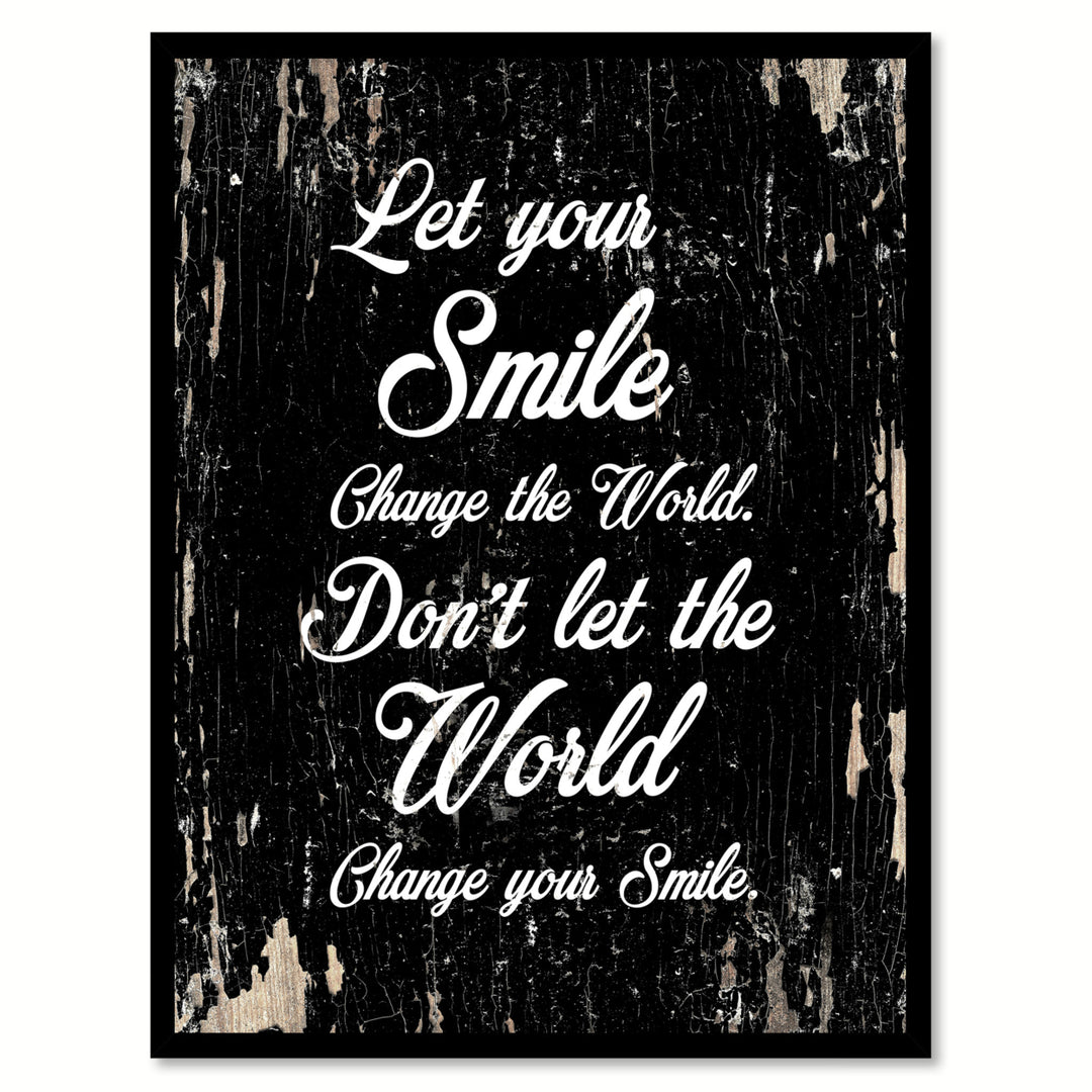 Let Your Smile Change The World Motivation Quote Saying Gift Ideas  Wall Art 111556 Image 1