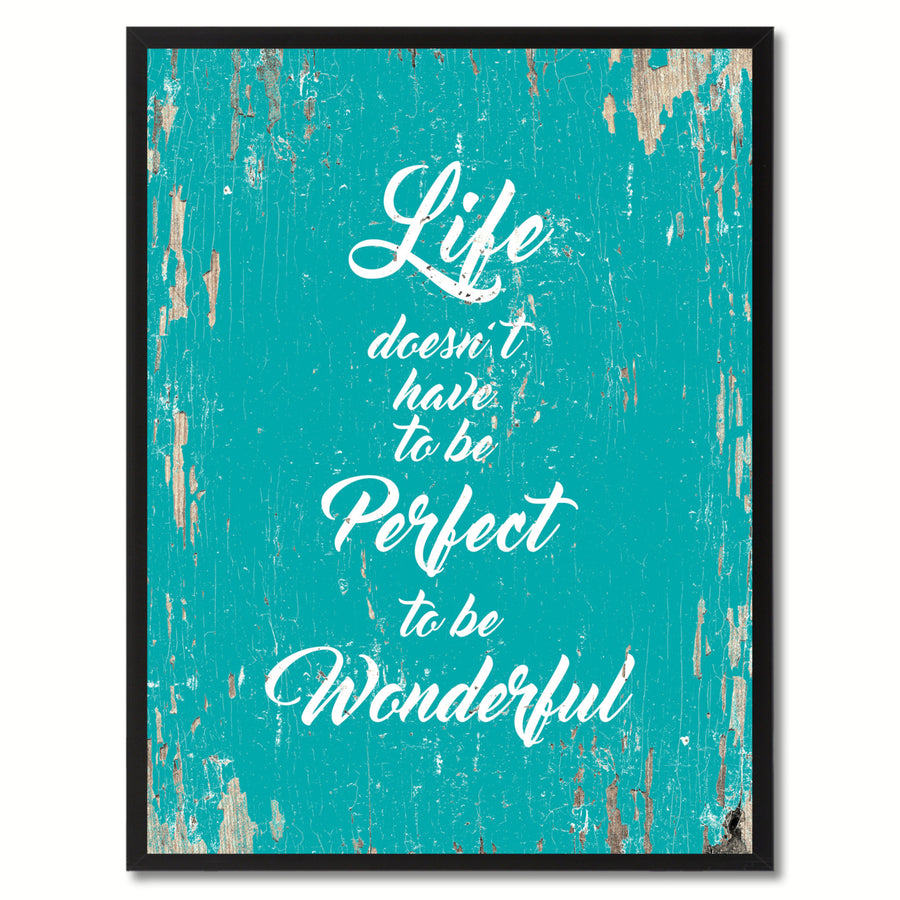 Life Doesnt Have To Be Perfect Inspirational Quote Saying Gifts Ideas  Wall Art Image 1