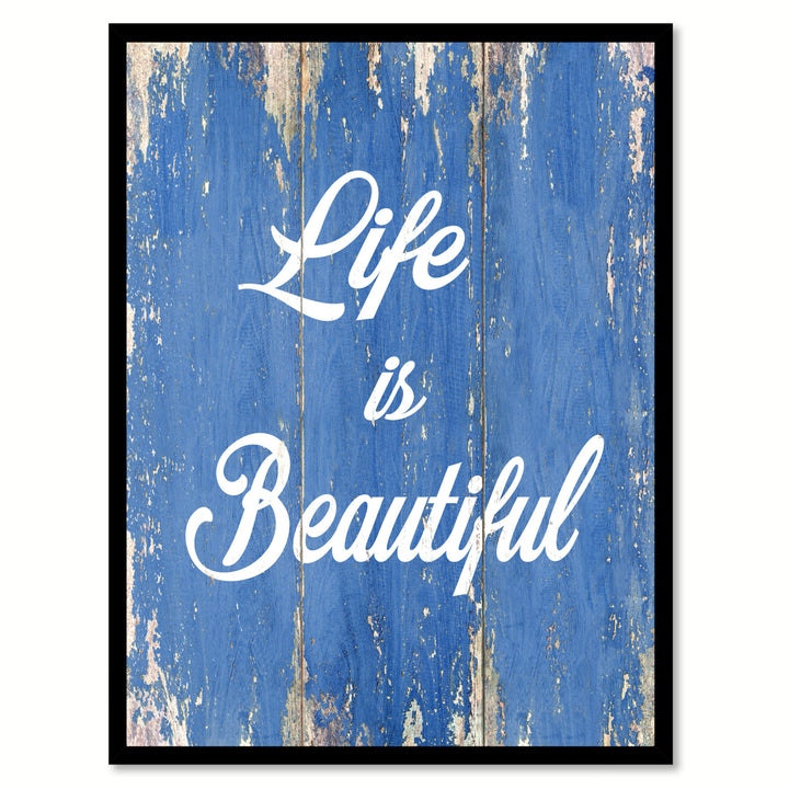 Life Is Beautiful Inspirational Quote Saying Gift Ideas  Wall Art Image 1