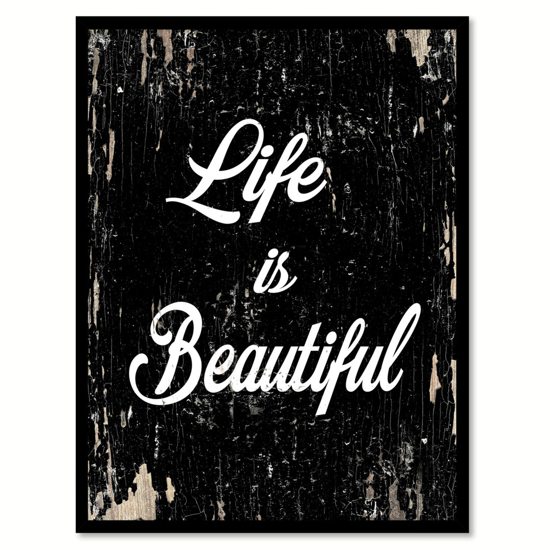 Life Is Beautiful Motivation Quote Saying Gifts Ideas  Wall Art Image 1