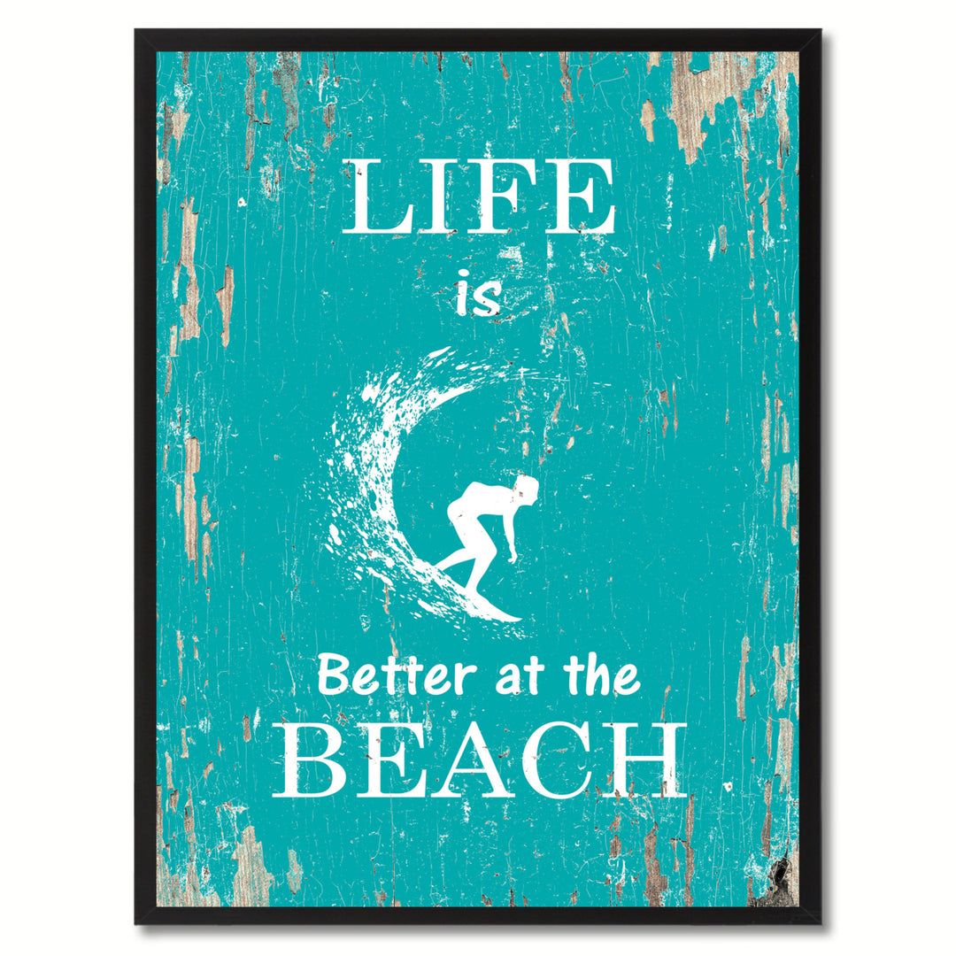Life Is Better At The Beach Saying Canvas Print with Black Picture Frame  Wall Art Gifts Image 1