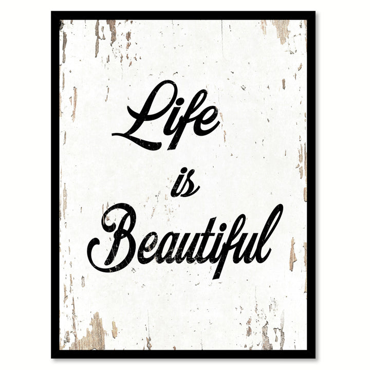 Life Is Beautiful Quote Saying  Wall Art Gift Ideas 111796 Image 1