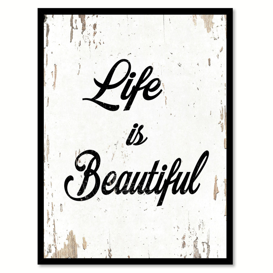 Life Is Beautiful Quote Saying  Wall Art Gift Ideas 111796 Image 1