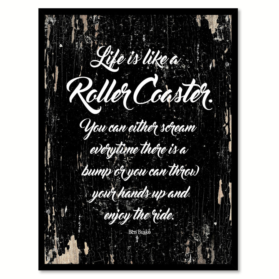 Life Is Like A Roller Coaster Brn Busko Motivation Quote Saying Gifts Ideas  Wall Art Image 1