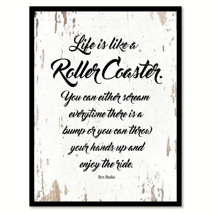 Life Is Like A Roller Coaster Brn Busko Quote Saying  Wall Art Gift Ideas 111798 Image 1