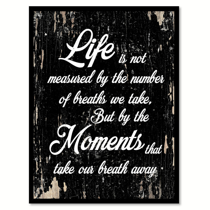 Life Is Not Measured By The Number Of Breaths Motivation Quote Saying Gifts Ideas  Wall Art Image 1