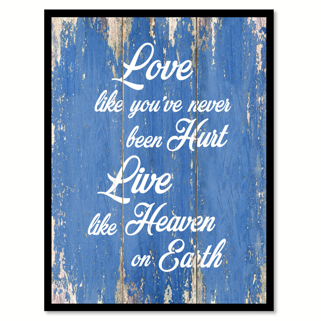 Love Like Youve Never Been Hurt Quote Saying Canvas Print with Picture Frame  Wall Art Decoration Gift Ideas Image 1